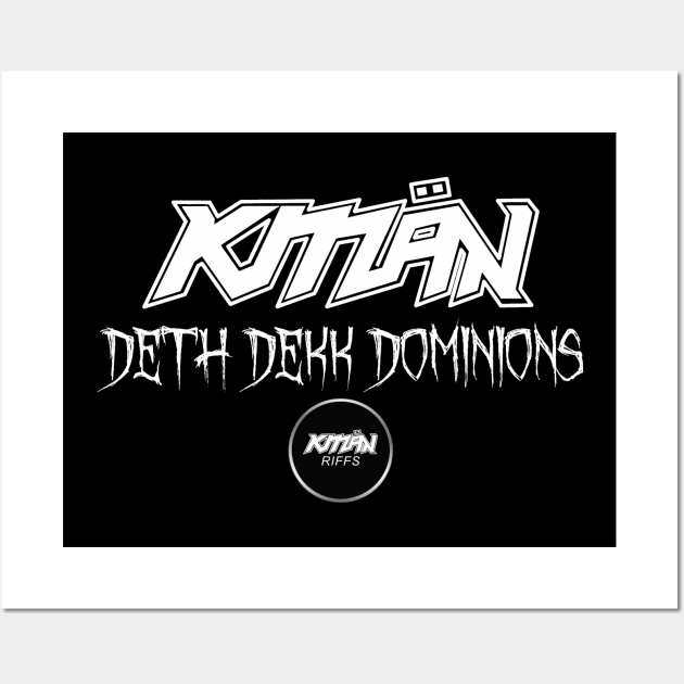 KMaNriffs - Deth Dekk Dominions - WHITE Wall Art by KMaNriffs